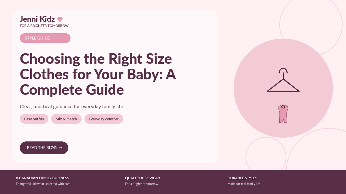 Choosing the Right Size Clothes for Your Baby: A Complete Guide | Jenni Kidz