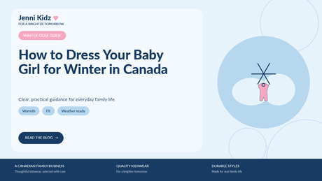 How to Dress Your Baby Girl for Winter in Canada | Jenni Kidz